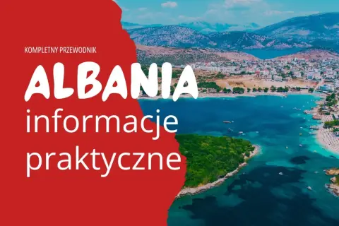 Albania, piękny kraj w Europie, z malowniczą zatoką i miastem. Kompletny przewodnik i praktyczne informacje.