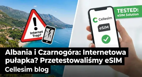 Albania i Czarnogóra: pułapka z internetem? Przetestowaliśmy eSIM Cellesim. Widok na wybrzeże i telefon z eSIM.